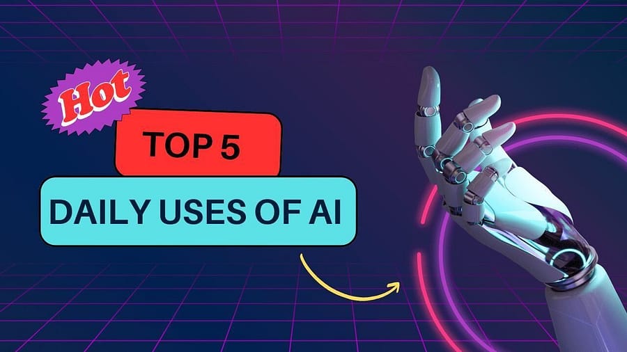 Top 5 AI uses