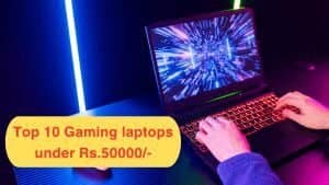 Best gaming laptop under 50000 bugdet